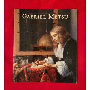 Gabriel Metsu, Rediscovered Master of the Dutch Golden Age 2010 Adriaan Waiboer